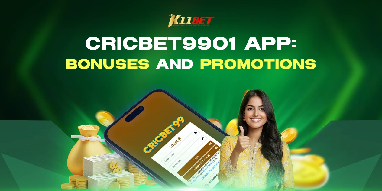 Cricbet9901 App Bonuses & Promotions for New Users