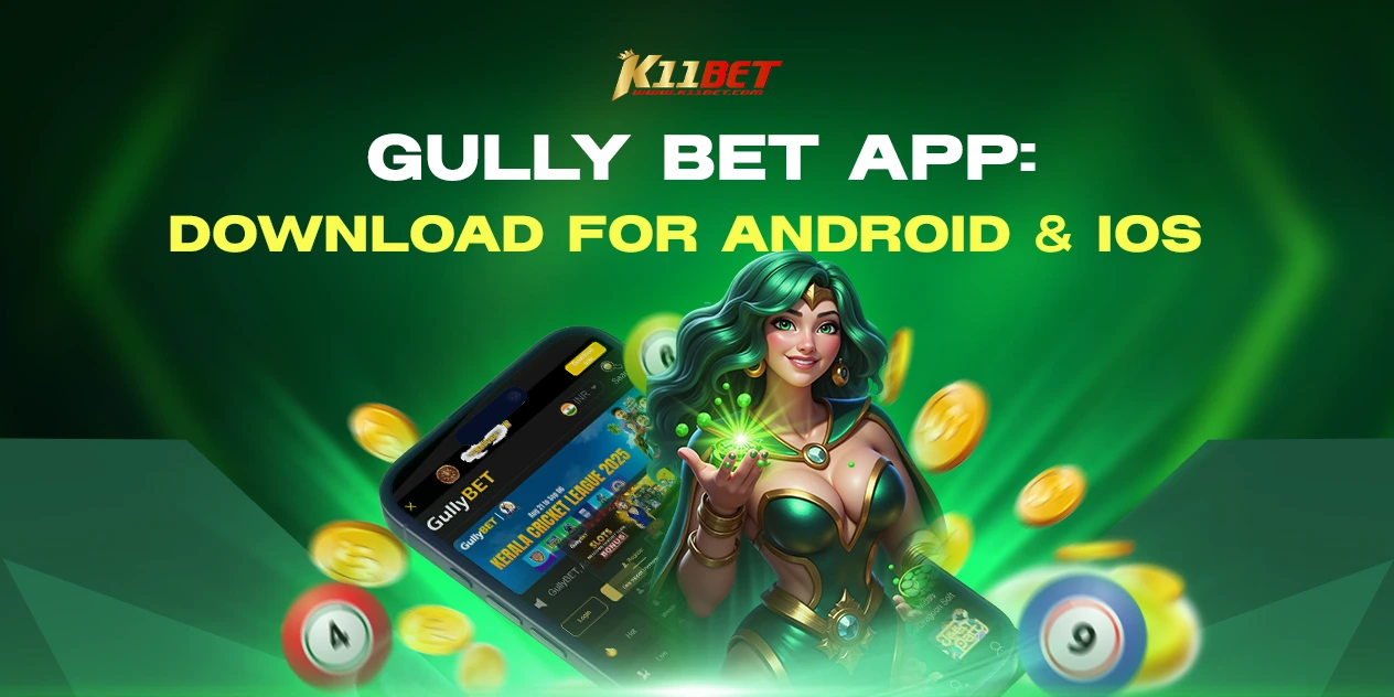 Gully Bet App Download for Android & iOS – Official Link