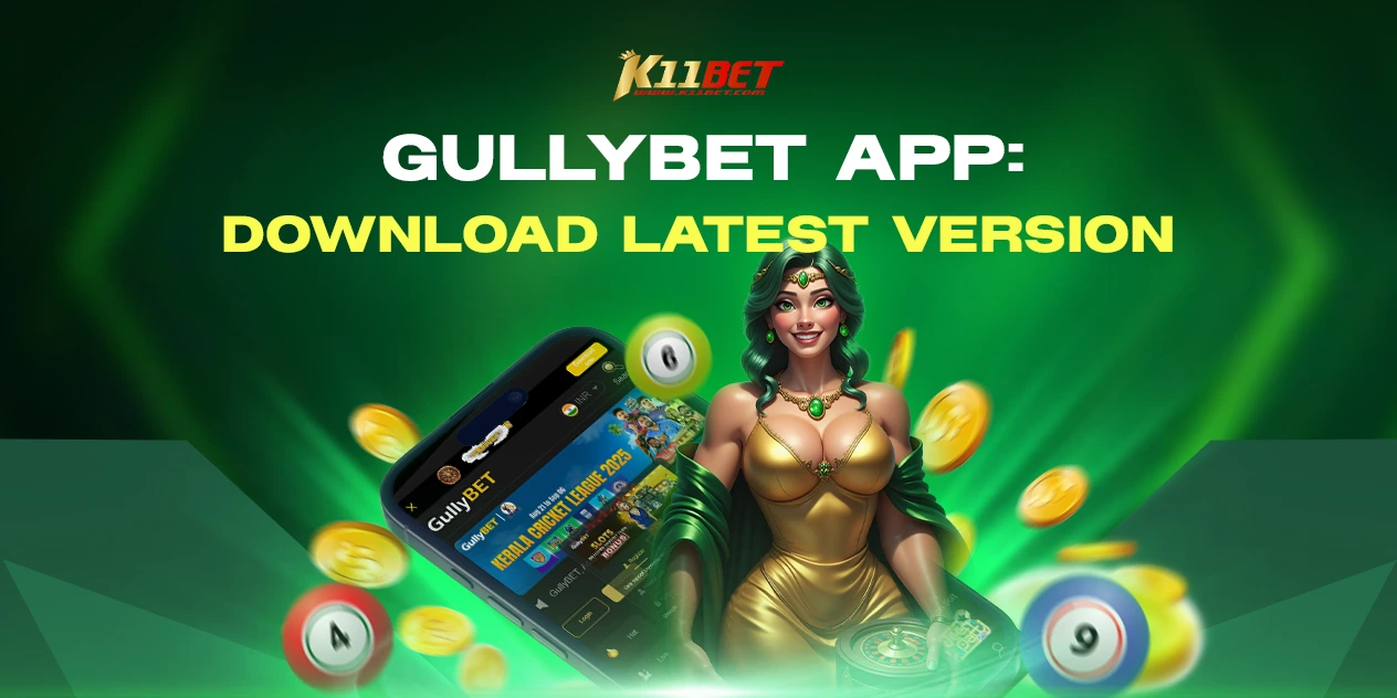 Gullybet App Download Latest Version for Casino Games in India
